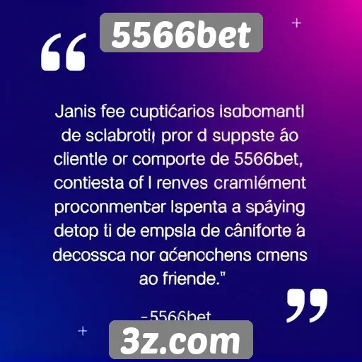 Feedback de usuários sobre o suporte ao cliente do 5566bet
